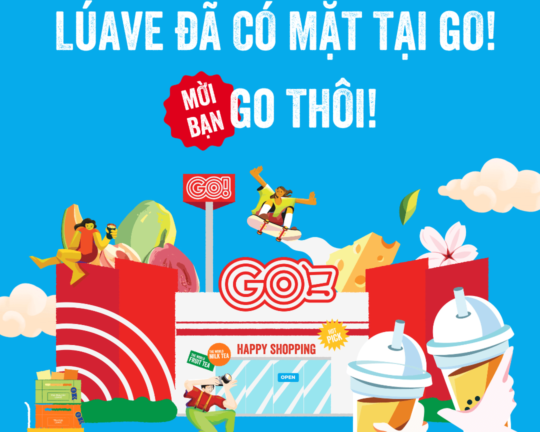 🔥 LÚAVE CHÍNH THỨC CÓ MẶT TẠI CHUỖI HỆ THỐNG SIÊU THỊ GO! 🔥