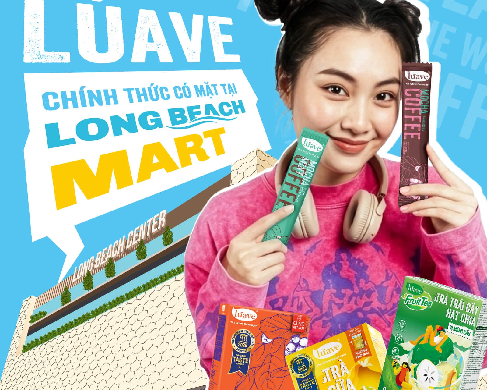 LÚAVE ĐÃ CHÍNH THỨC CÓ MẶT TẠI LONG BEACH MART PHÚ QUỐC